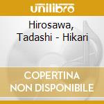 Hirosawa, Tadashi - Hikari cd