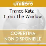 Trance Katz - From The Window cd