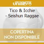 Tico & Icchie - Seishun Raggae cd
