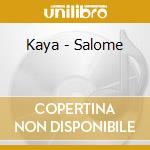 Kaya - Salome cd