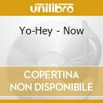 Yo-Hey - Now cd musicale