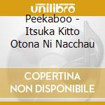Peekaboo - Itsuka Kitto Otona Ni Nacchau cd