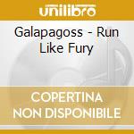 Galapagoss - Run Like Fury cd