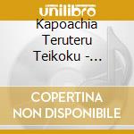 Kapoachia Teruteru Teikoku - Ne.Noritan... cd