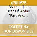 Alvino - The Best Of Alvino 'Past And Present' cd