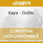 Kaya - Gothic cd musicale di Kaya