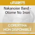 Nakanoise Band - Otome No Inori cd