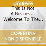 This Is Not A Business - Welcome To The Tengu World cd