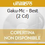 Gaku-Mc - Best (2 Cd) cd musicale