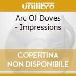 Arc Of Doves - Impressions cd