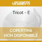 Tricot - E cd