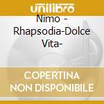 Nimo - Rhapsodia-Dolce Vita- cd