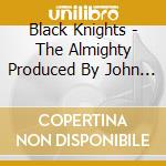 Black Knights - The Almighty Produced By John Frusciante cd