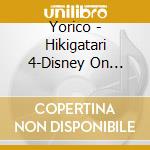Yorico - Hikigatari 4-Disney On Yorico- cd
