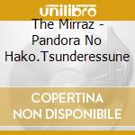 The Mirraz - Pandora No Hako.Tsunderessune cd