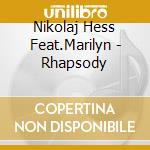 Nikolaj Hess Feat.Marilyn - Rhapsody cd