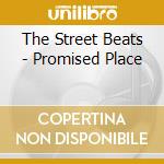The Street Beats - Promised Place cd musicale di The Street Beats