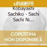 Kobayashi Sachiko - Sachi Sachi Ni Shiteageru cd