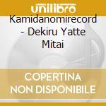 Kamidanomirecord - Dekiru Yatte Mitai cd