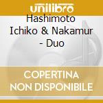 Hashimoto Ichiko & Nakamur - Duo