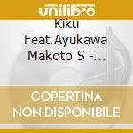 Kiku Feat.Ayukawa Makoto S - Rock'N'Roll Muse cd