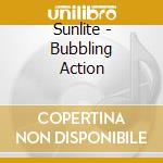 Sunlite - Bubbling Action cd