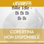 Billie Idle - Bi Bi Bi Bi Bi cd