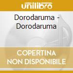 Dorodaruma - Dorodaruma cd