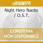 Night Hero Naoto / O.S.T. cd