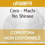 Cero - Machi No Shirase