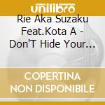 Rie Aka Suzaku Feat.Kota A - Don'T Hide Your Face cd