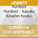 Humbert Humbert - Kazoku Koushin Kyoku cd