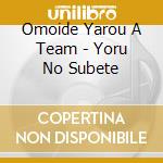 Omoide Yarou A Team - Yoru No Subete cd