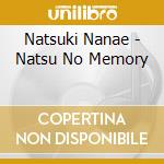 Natsuki Nanae - Natsu No Memory cd