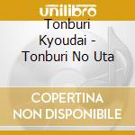 Tonburi Kyoudai - Tonburi No Uta cd