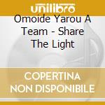 Omoide Yarou A Team - Share The Light cd