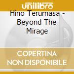 Hino Terumasa - Beyond The Mirage cd