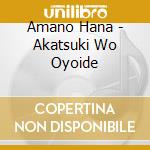 Amano Hana - Akatsuki Wo Oyoide cd