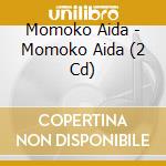 Momoko Aida - Momoko Aida (2 Cd) cd musicale