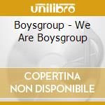 Boysgroup - We Are Boysgroup cd