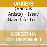 (Various Artists) - Issay Gave Life To Flowers - A Tribute To Der Zibet cd