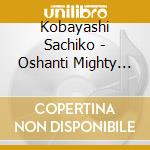 Kobayashi Sachiko - Oshanti Mighty Girl cd