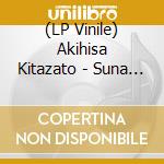 (LP Vinile) Akihisa Kitazato - Suna No Jikan Mizu No Machi vinile