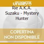 Rie A.K.A. Suzaku - Mystery Hunter cd