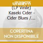 (LP Vinile) Kaseki Cider - Cider Blues / Fuyu E To Hashiridasou (7") (Jpn) vinile