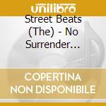 Street Beats (The) - No Surrender -Essential Best cd