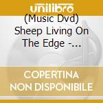 (Music Dvd) Sheep Living On The Edge - Rockn Roll Journey Rising Sun Tour 2024 cd