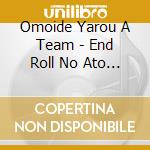 Omoide Yarou A Team - End Roll No Ato Ni cd