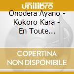 Onodera Ayano - Kokoro Kara - En Toute Intimite cd