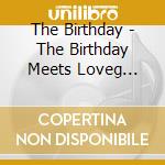 The Birthday - The Birthday Meets Loveg Rocer At On-U Sound Mixed By Adrian Sherwood cd